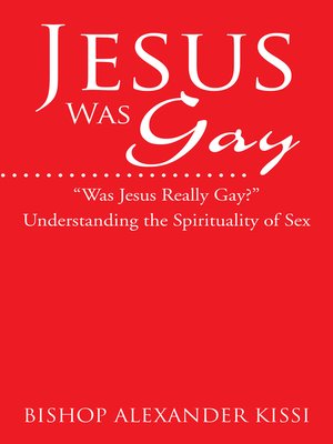 cover image of Jesus Was Gay